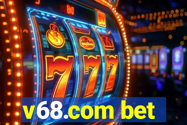 v68.com bet